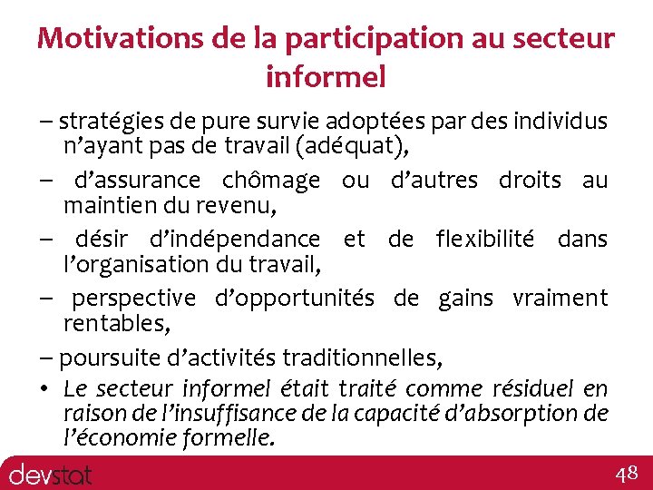 Motivations de la participation au secteur informel – stratégies de pure survie adoptées par