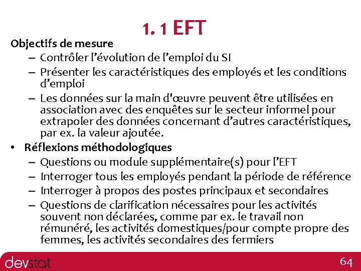 1. 1 EFT Objectifs de mesure – Contrôler l’évolution de l’emploi du SI –