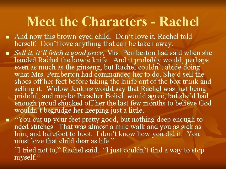 Meet the Characters - Rachel n n n And now this brown-eyed child. Don’t