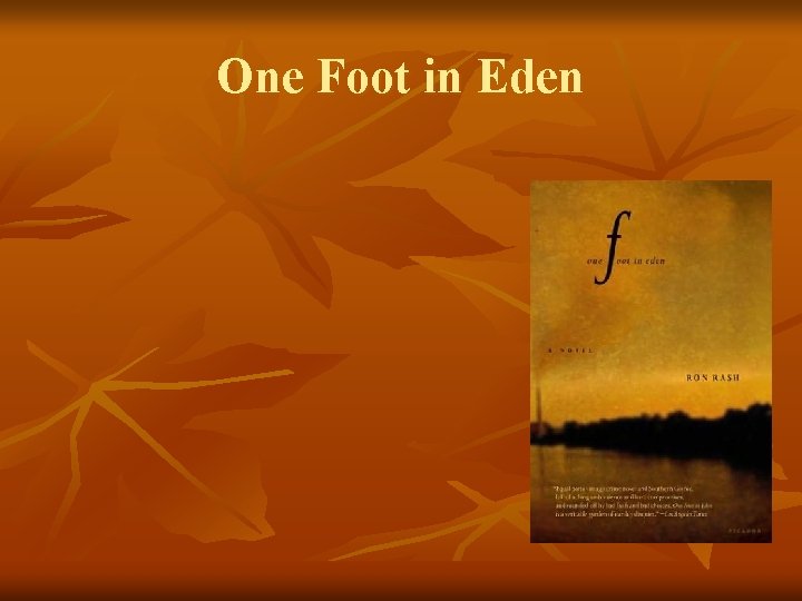 One Foot in Eden 