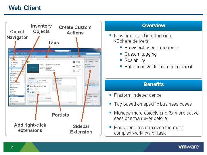 Web Client Object Navigator Inventory Objects Create Custom Actions Overview § New, improved interface