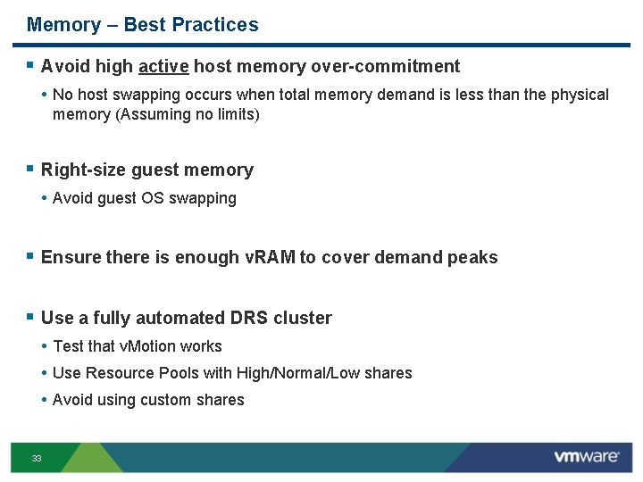 Memory – Best Practices § Avoid high active host memory over-commitment • No host