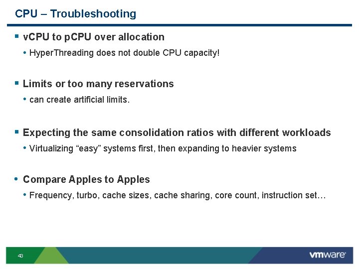 CPU – Troubleshooting § v. CPU to p. CPU over allocation • Hyper. Threading