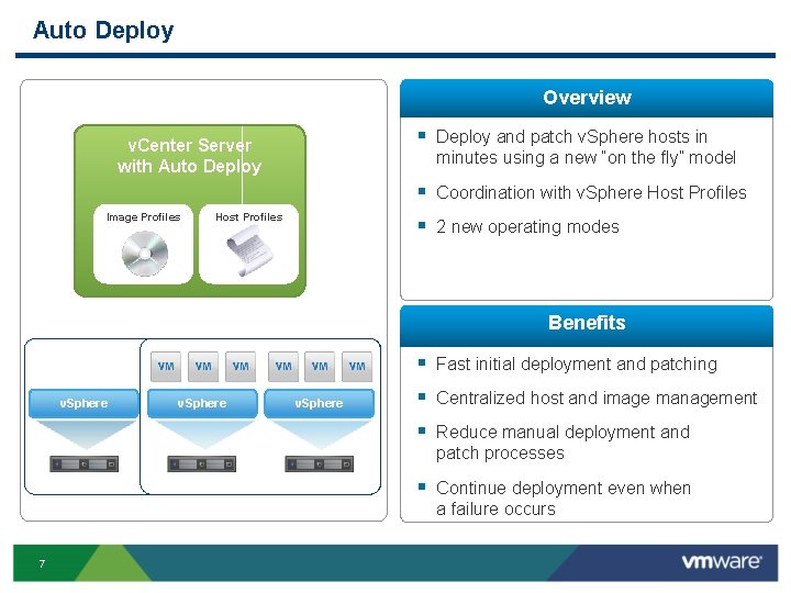 Auto Deploy Overview § Deploy and patch v. Sphere hosts in v. Center Server