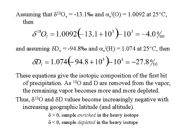 Assuming that 18 Ov = -13. 1‰ and vl(O) = 1. 0092 at 25°C,