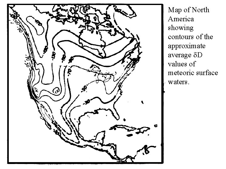 Map of North America showing contours of the approximate average D values of meteoric