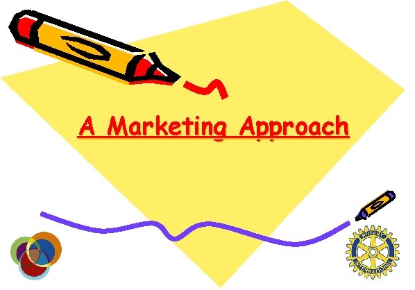 A Marketing Approach 