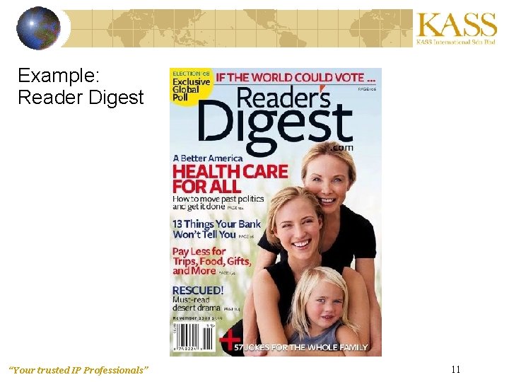 Example: Reader Digest “Your trusted IP Professionals” 11 