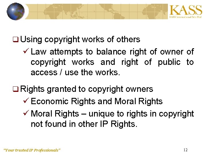 q Using copyright works of others ü Law attempts to balance right of owner