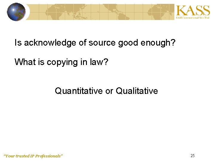 Is acknowledge of source good enough? What is copying in law? Quantitative or Qualitative