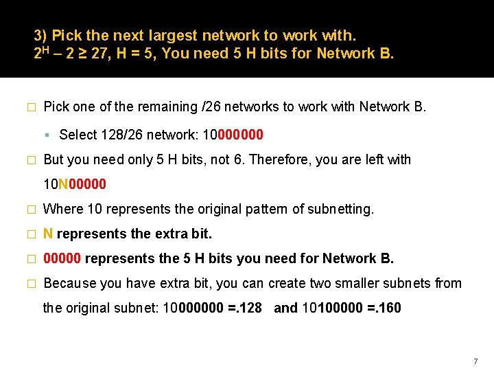 3) Pick the next largest network to work with. 2 H – 2 ≥