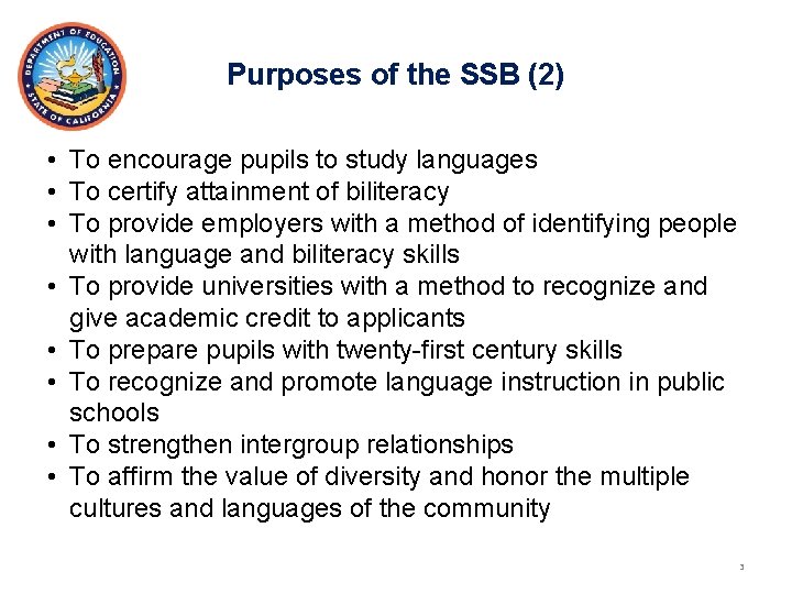 Purposes of the SSB (2) • To encourage pupils to study languages • To