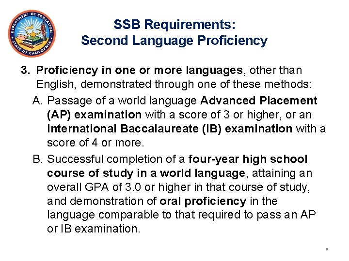 SSB Requirements: Second Language Proficiency 3. Proficiency in one or more languages, other than