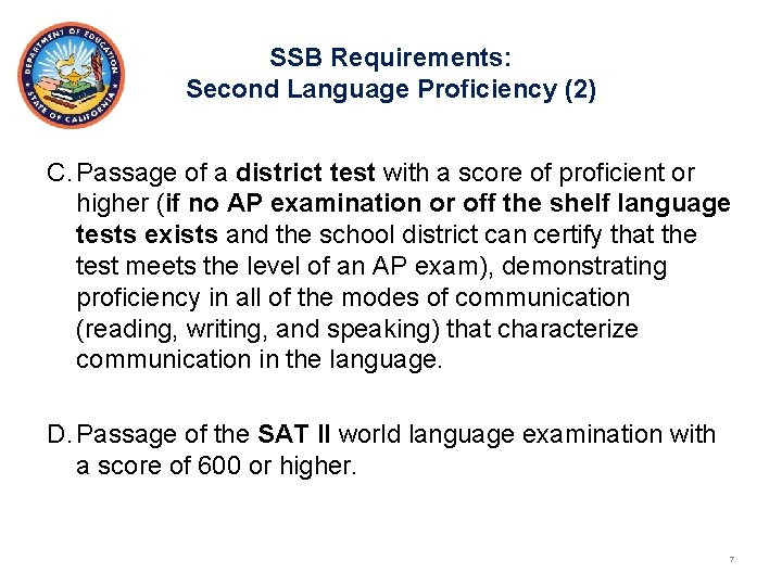SSB Requirements: Second Language Proficiency (2) C. Passage of a district test with a