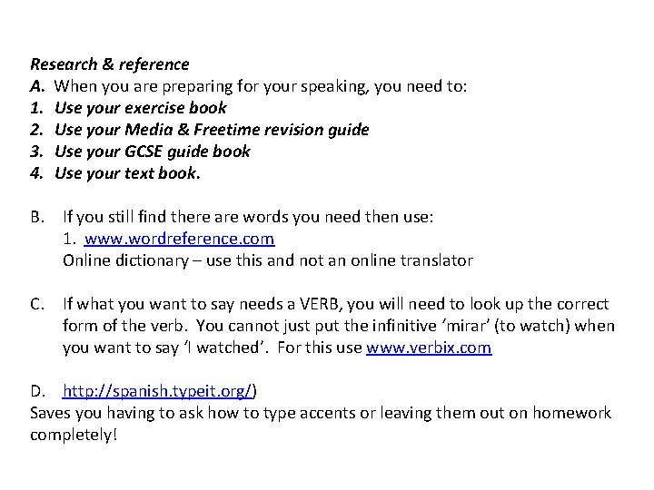 Research & reference A. When you are preparing for your speaking, you need to: