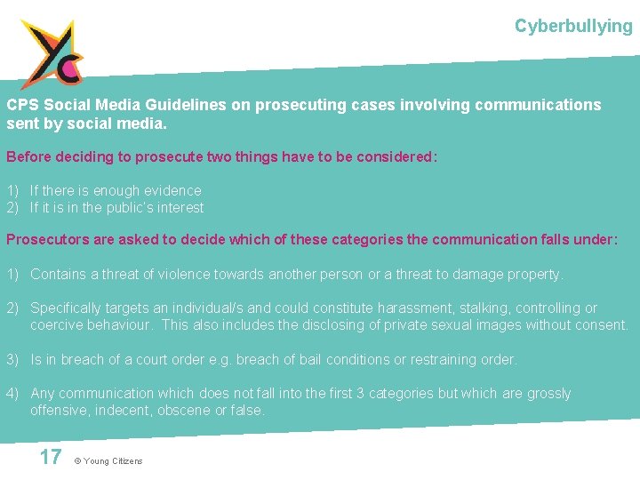 Cyberbullying CPS Social Media Guidelines on prosecuting cases involving communications sent by social media.