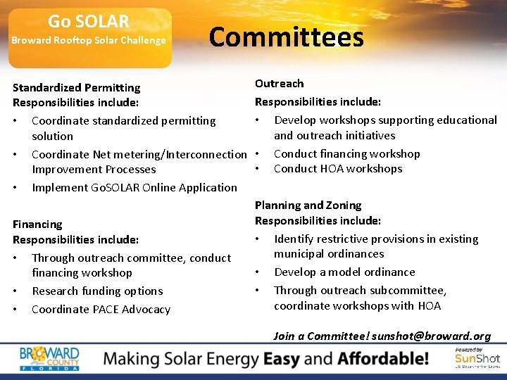 Broward and Partners Go SOLAR Broward Rooftop Solar Challenge Committees Standardized Permitting Responsibilities include: