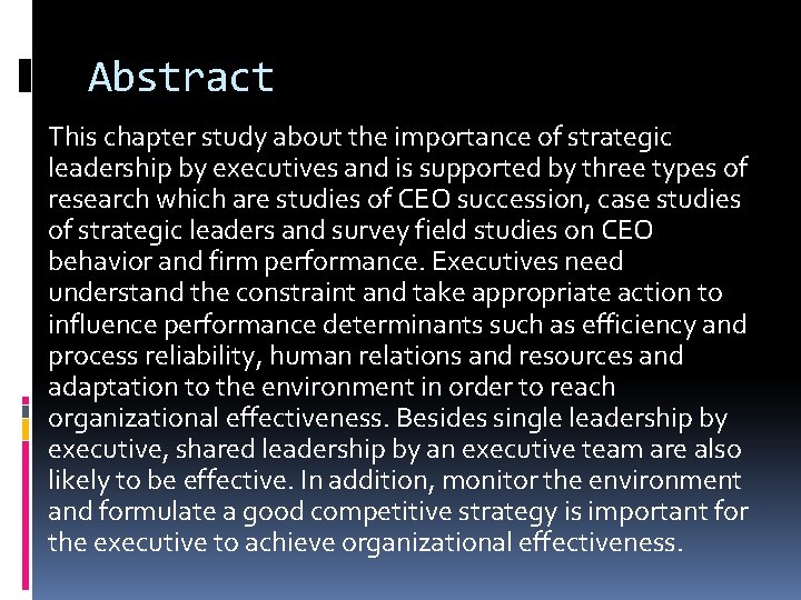 Abstract This chapter study about the importance of strategic leadership by executives and is