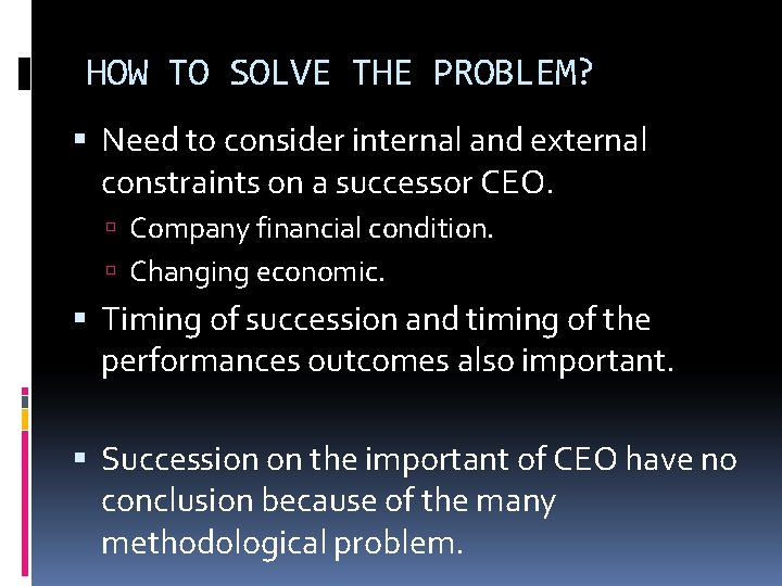 HOW TO SOLVE THE PROBLEM? Need to consider internal and external constraints on a