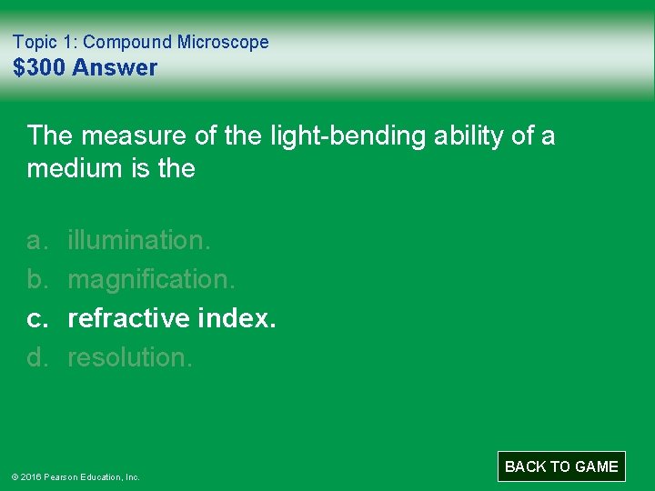 Topic 1: Compound Microscope $300 Answer The measure of the light-bending ability of a