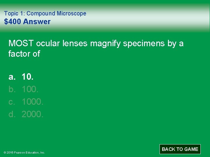 Topic 1: Compound Microscope $400 Answer MOST ocular lenses magnify specimens by a factor