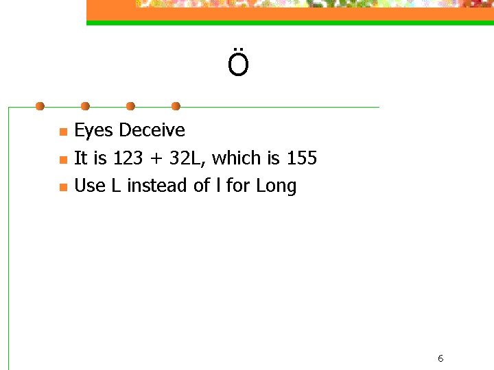 Ö n n n Eyes Deceive It is 123 + 32 L, which is