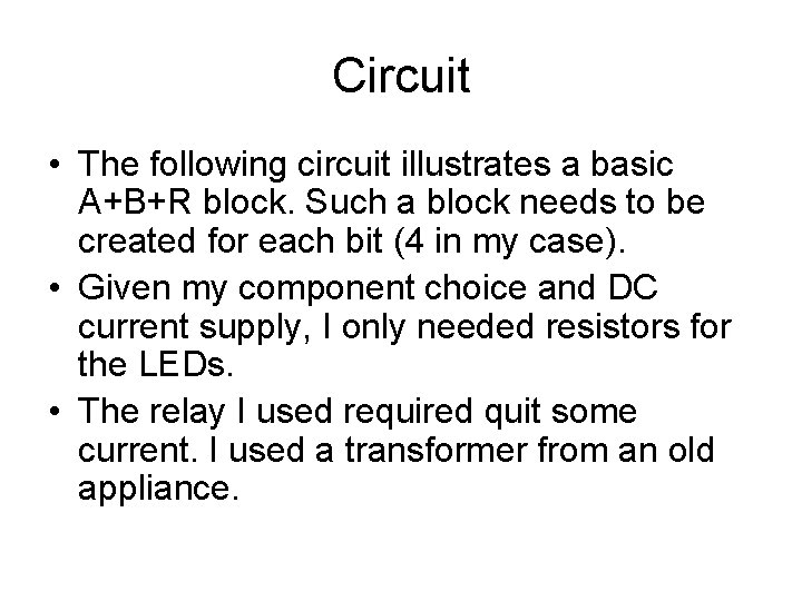 Circuit • The following circuit illustrates a basic A+B+R block. Such a block needs