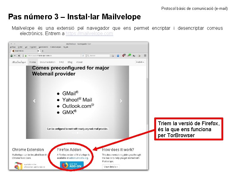 Protocol bàsic de comunicació (e-mail) Pas número 3 – Instal·lar Mailvelope és una extensió