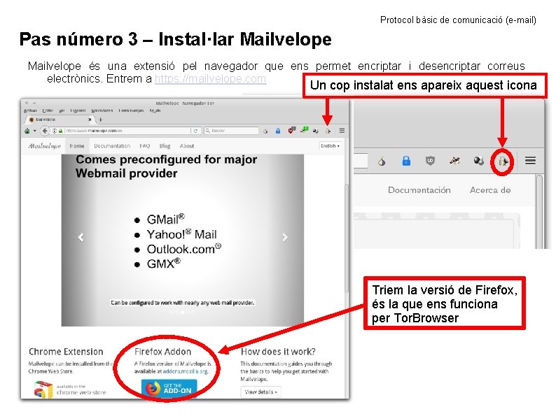 Protocol bàsic de comunicació (e-mail) Pas número 3 – Instal·lar Mailvelope és una extensió