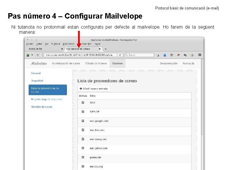 Protocol bàsic de comunicació (e-mail) Pas número 4 – Configurar Mailvelope Ni tutanota no