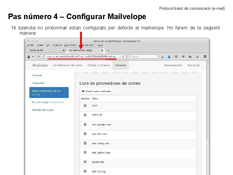 Protocol bàsic de comunicació (e-mail) Pas número 4 – Configurar Mailvelope Ni tutanota no