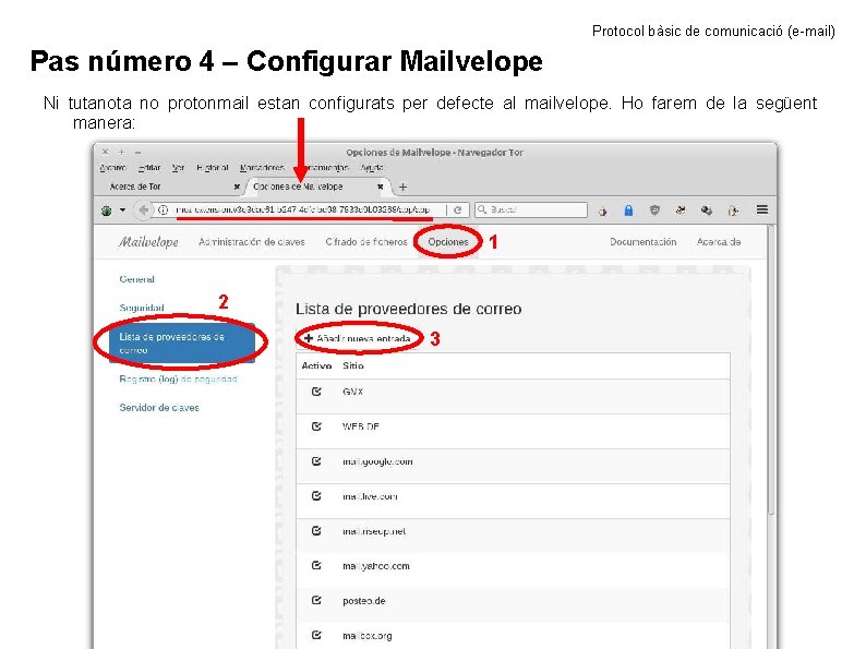 Protocol bàsic de comunicació (e-mail) Pas número 4 – Configurar Mailvelope Ni tutanota no