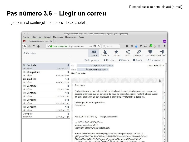 Protocol bàsic de comunicació (e-mail) Pas número 3. 6 – Llegir un correu I