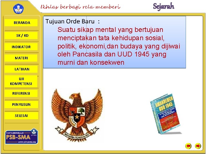 Ikhlas berbagi rela memberi BERANDA SK / KD INDIKATOR MATERI LATIHAN UJI KOMPETENSI REFERENSI