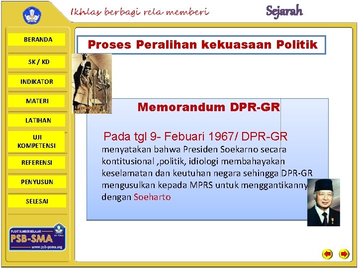 Ikhlas berbagi rela memberi BERANDA Sejarah Proses Peralihan kekuasaan Politik SK / KD INDIKATOR