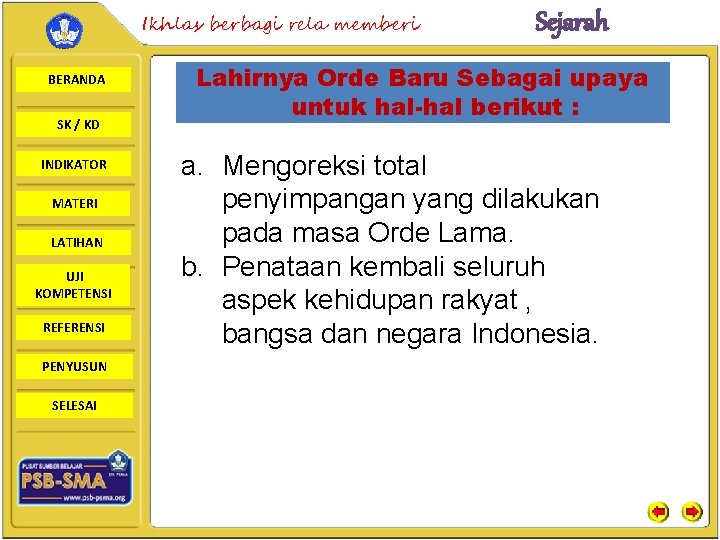 Ikhlas berbagi rela memberi BERANDA SK / KD INDIKATOR MATERI LATIHAN UJI KOMPETENSI REFERENSI