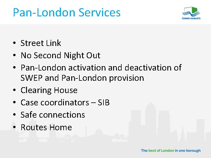 Pan-London Services • Street Link • No Second Night Out • Pan-London activation and