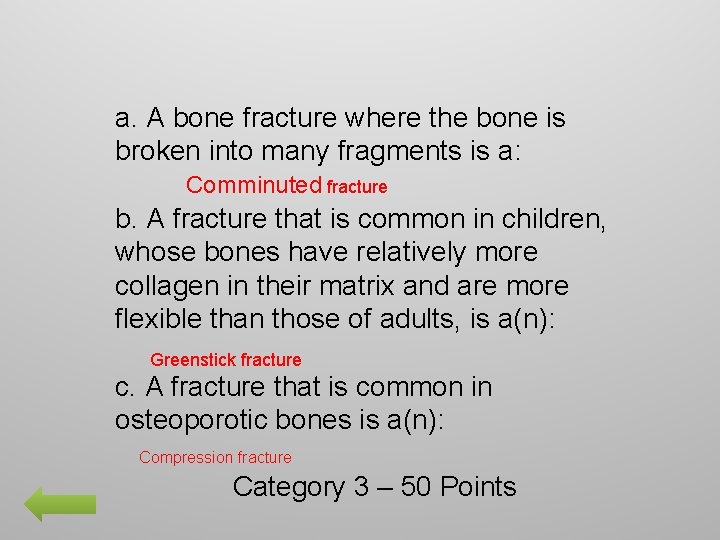 a. A bone fracture where the bone is broken into many fragments is a: