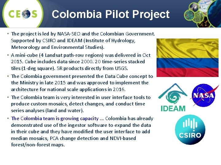 Colombia Pilot Project • The project is led by NASA-SEO and the Colombian Government.