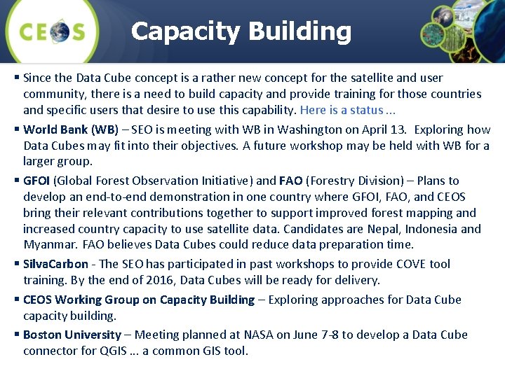 Capacity Building § Since the Data Cube concept is a rather new concept for