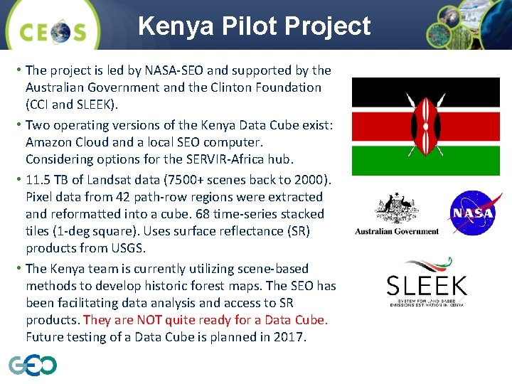 Kenya Pilot Project • The project is led by NASA-SEO and supported by the