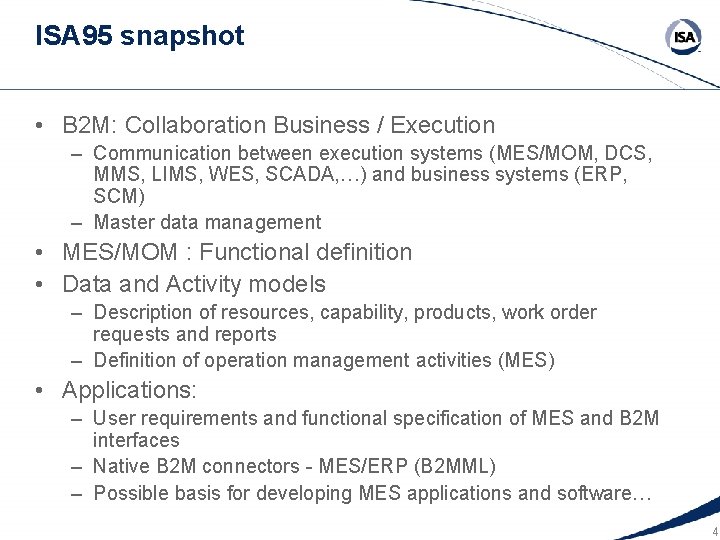ISA 95 snapshot • B 2 M: Collaboration Business / Execution – Communication between