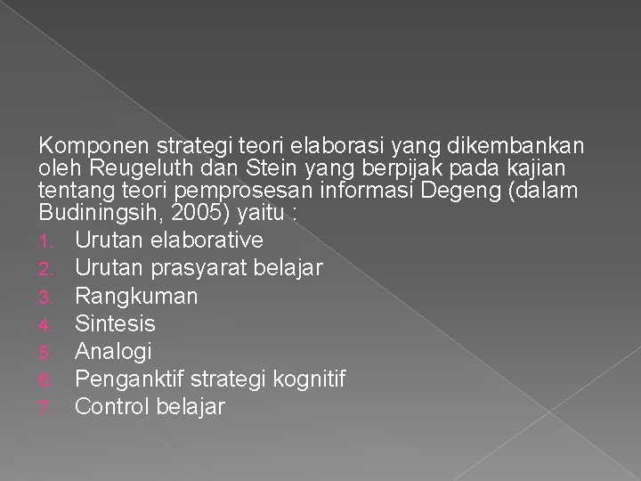 Komponen strategi teori elaborasi yang dikembankan oleh Reugeluth dan Stein yang berpijak pada kajian