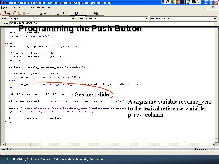 Programming the Push Button 17 See next slide Assigns the variable revenue_year to the
