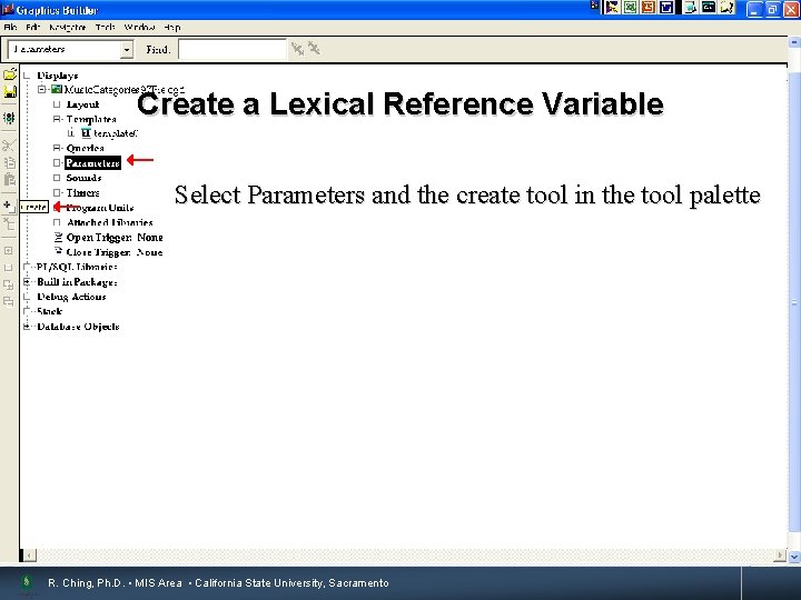 Create a Lexical Reference Variable Select Parameters and the create tool in the tool