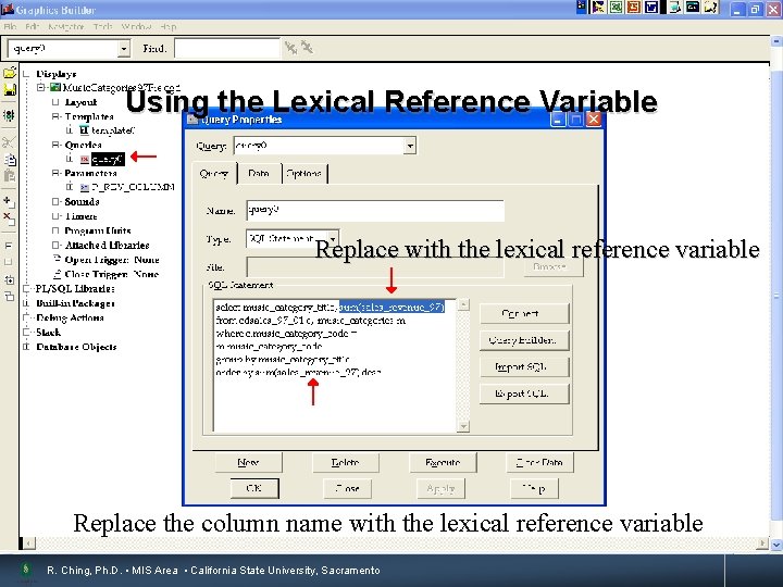 Using the Lexical Reference Variable 8 Replace with the lexical reference variable Replace the