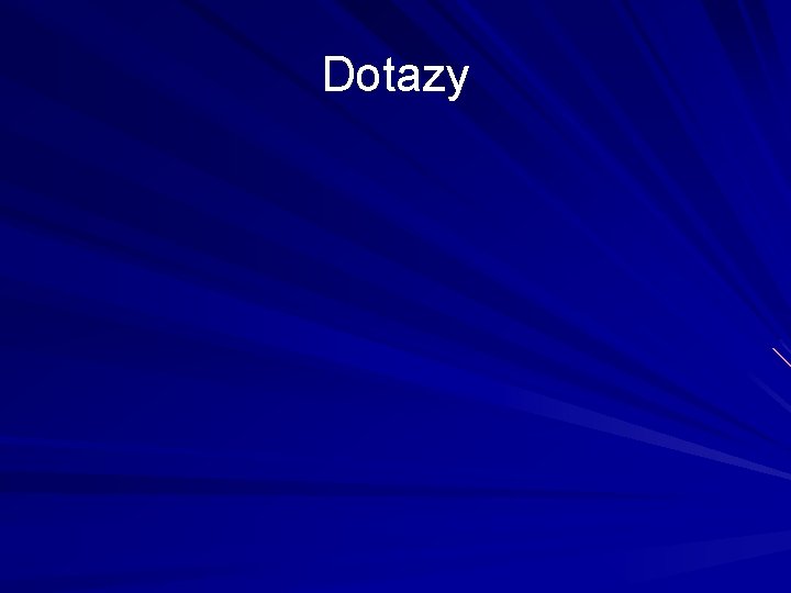 Dotazy 