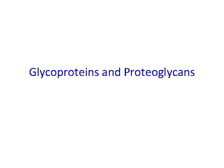 Glycoproteins and Proteoglycans 