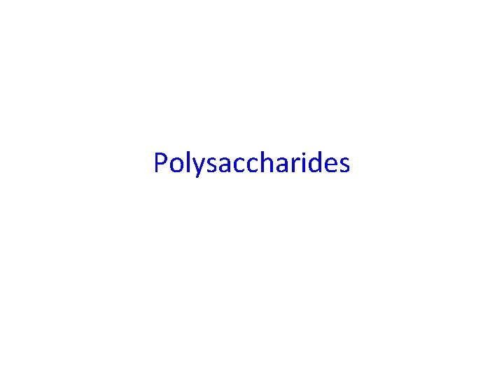 Polysaccharides 