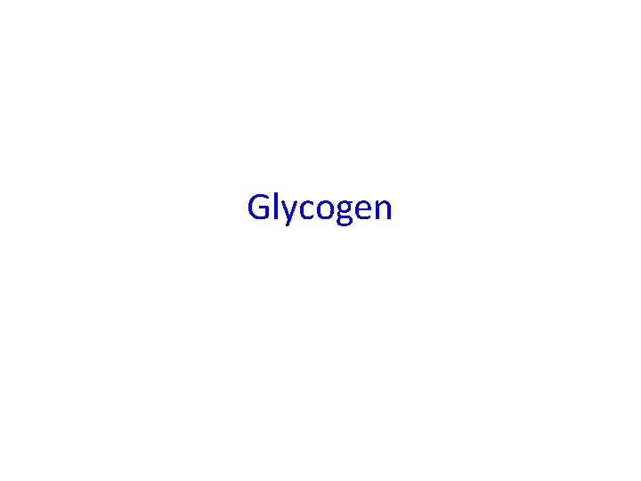 Glycogen 